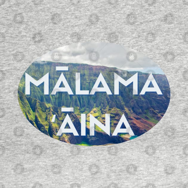 mālama ʻāina hawaii | take care of the land | ʻolelo noʻeau native hawaiian proverb saying by maplunk